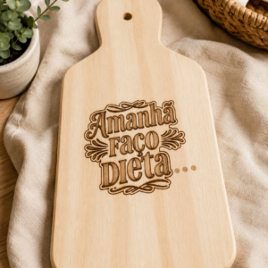Tábua decorativa em madeira com gravação a laser com frase Amanhã Faço Dieta